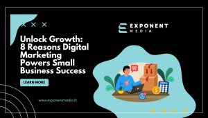 Unlock Growth: 8 Reasons Digital Marketing Powers Small Business Success